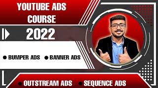 Bumper Ads  Banner Ads  OutStream Ads  Sequence Ads  YouTube Ads  YouTube Ads Course 2020 [upl. by Leslie338]