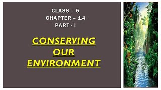 Conserving Our Environment  Social Science  CLASS  5  Chapter14  PART  1 [upl. by Isaiah234]