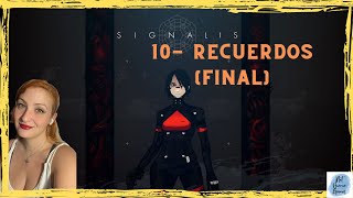 SIGNALIS 10  FINAL Recuerdos  Gameplay Español [upl. by Christye]