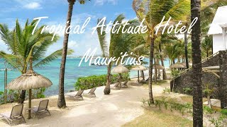 Tropical Attitude Hotel Mauritius [upl. by Aneetsyrk340]