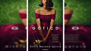 Gótico by Silvia Moreno Garcia [upl. by Amoreta653]