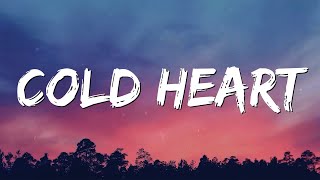 Cold Heart Lyrics  Elton John amp Dua Lipa [upl. by Dodson]