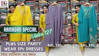 PLUS SIZE PARTY WEAR COLLECTION  SIZE 4XL To 10XL  DHRITI GARMENTS  EID FESTIVE COLLECTION [upl. by Onileva]