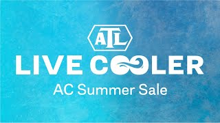 Live Cooler With ATL  AC Summer Sale [upl. by Torbart]