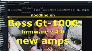 Boss GT1000 v 40 new amps [upl. by Enalb599]