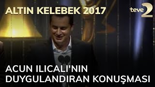 Altın Kelebek Acun Ilıcalının duygulandıran ve güldüren konuşması [upl. by Ema892]