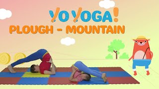 YO YOGA AT HOME  Plough  Mountain  Yoga for children [upl. by Enyrb276]