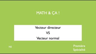 Vecteur directeur VS vecteur normal [upl. by Lilia]