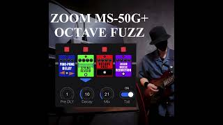 【OCTAVE FUZZ by ZOOM MS50G Effects】オクターブファズ guitar エフェクター fuzzpedal [upl. by Arodoeht]