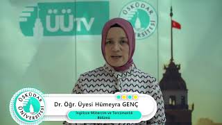 İngilizce Mütercim ve Tercümanlık Bölümü Dr Öğr Üyesi Hümeyra Genç  Neden Üsküdar Üniversitesi [upl. by Weston858]