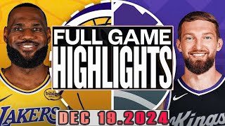 Los Angeles Lakers VS Sacramento Kings FULLGame Highlights Dec 192024 NBA Season 202425 [upl. by Bianka]