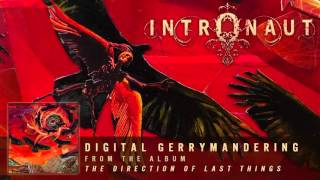 INTRONAUT  Digital Gerrymandering Album Track [upl. by Anelat]