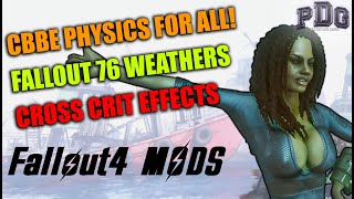 CBBE Physics For ALL CLOTHING Fallout 76 Weathers Crit Goreverhaul XB1  PC  Fallout 4 Mods [upl. by Haras]