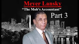 Meyer Lansky Part 3 [upl. by Amaleta491]