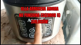 OLLA ARROCERA AROMANO FUNCIONA E5ERROR 5 ¡SOLUCIÓN [upl. by Nekciv]