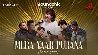 Mera Yaar Purana  Mansa Jimmy  SoundChk S02  Merchant Records  New Sufi Pop Song 2024 [upl. by Sirroned]