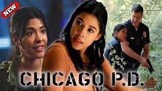 Chicago PD season 11Coming Soon  Lisseth Chavez amp Vanessa Rojas Are Very Shocked It Will Shock you [upl. by Henrion858]