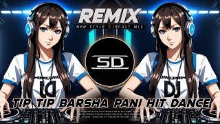 Tip Tip Barsa Pani  Unique Style Mix  Tip Tip Barsa Pani Original Remix Dj Siday Remix 2024 New [upl. by Airlia]