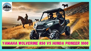 Yamaha wolverine 850 VS Honda Pioneer 1000  Best UTV for you utv yamaha honda [upl. by Gombach]