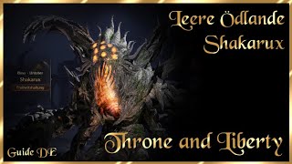 Throne and Liberty  Leere ÖdlandeVoidwastes  Shakarux Guide Deutsch [upl. by Aitnecserc]