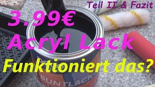 DIY Tischplatte lackieren mit 399 € Acryllack Teil II Fazit [upl. by Haisa]