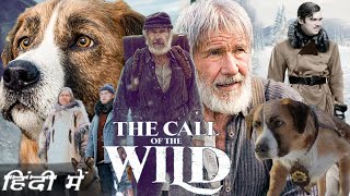 The Call Of Wild Full Movie in Hindi 2020 Expiation  Harrison Ford  Omar Sy  Chris Sanders [upl. by Ranitta]