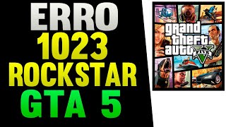 GTA 5 ERRO 1023 Rockstar Games Social Club [upl. by Gerius]