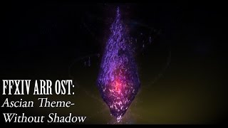 FFXIV OST Ascian Theme  Without Shadow [upl. by Akiaki]