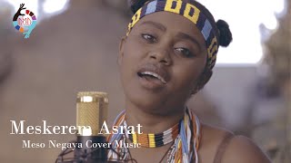 Meskerem Asrat Meso Negaya New Cover Music [upl. by Rimaj]