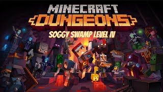 Minecraft Dungeons Soggy Swamp Level IV [upl. by Philpot]