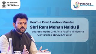 Honble Minister Ram Mohan Naidu addresses 2nd Asia Pacific Ministerial Conference on Civil Aviation [upl. by Neltiac]