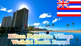 【Hawaii】Hilton Hawaiian Village Waikiki Beach Resort【USA】 [upl. by Ogren]