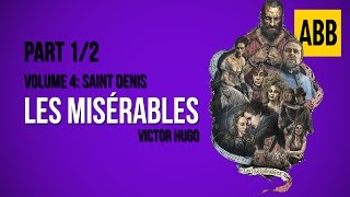 LES MISERABLES  Volume 4 Saint Denis  FULL AudioBook Part 12 [upl. by Ielak789]