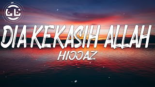 Hijjaz  Dia Kekasih Allah Lyrics [upl. by Keese]