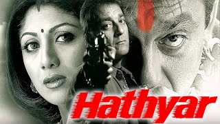 Hathyar Full Movie Super Review and Fact in Hindi  Sanjay Dutt  Shilpa Shetty [upl. by Hinze591]