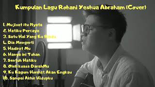 Kumpulan Lagu Rohani Yeshua Abraham Cover Terbaru 2021 [upl. by Chor616]