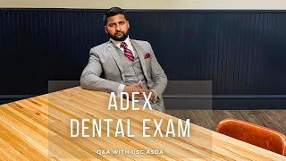 How to Prepare for ADEX Dental Licensing Exam Prosthodontics amp  QampA with USC ASDA [upl. by Tamah]