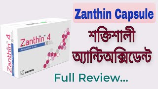 Zanthin 4 এর কাজ কী এবং খাওয়ার নিয়ম  zanthin 4 mg capsule bangla review  Zanthin 2 mg Capsule [upl. by Akinar]