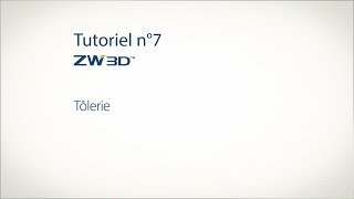 Tutoriel ZW3D N°7  Tôlerie version ZW3D standard [upl. by Ennyroc]