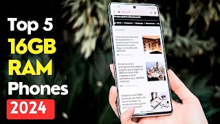 Top 5  Best 16GB RAM Phones 2024 [upl. by Lewellen]