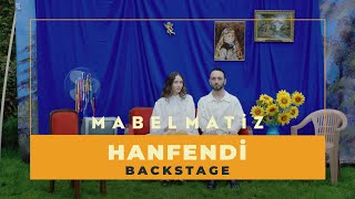 Mabel Matiz  Hanfendi Backstage Kamera Arkası [upl. by Verney]