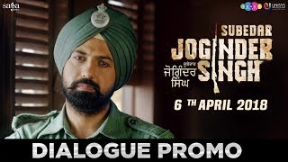 ਏਨੇ ਜੋਗਾ ਹੈ ਨੀ ਸੀ ਤੂੰ  Gippy Grewal Aditi Sharma  Dialogue Promo  Subedar Joginder Singh  6 Apr [upl. by Annayoj652]