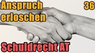 Erlöschen von Schuldverhältnissen  Schuldrecht I 36 [upl. by Kihtrak]