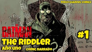 THE BATMAN  THE RIDDLER AÑO UNO 1 COMIC NARRADO [upl. by Lucchesi]