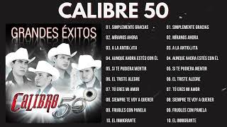 Calibre 50 2024 MIX  Mejores Canciones De Calibre50 [upl. by Debo]