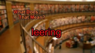 What does leering mean [upl. by Hanni982]