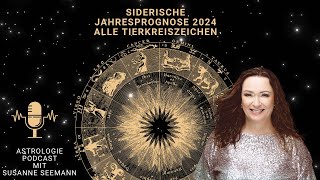 Siderische Jahresvorschau 2024 alle Tierkreiszeichen [upl. by Scammon]