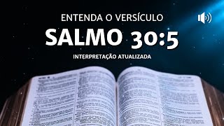 Por Que a Alegria Sempre Chega Depois do Choro Salmo 305 [upl. by Wallinga]