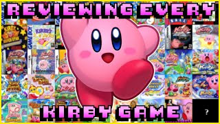 Reviewing EVERY KIRBY GAME Ever Made  Kirby Retrospective FULL SERIES [upl. by Cornelle]