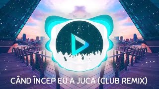 Când Încep Eu A Juca Club REMIX by octaviannelutumusicremix6475 [upl. by Alhahs]